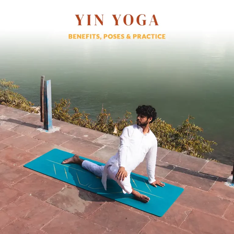 Yin Yoga: Benefits, Poses, Practice – Stretch, Restore & Relax